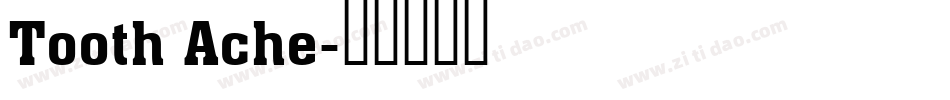 Tooth Ache字体转换